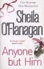 Anyone But Him (Paperback, New ed) - Sheila OFlanagan Photo