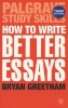 How to Write Better Essays (Paperback, 3rd New edition) - Bryan Greetham Photo