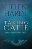 Taking Catie (Paperback) - Helen Hardt Photo