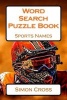 Word Search Puzzle Book Sports Names (Paperback) - Simon Cross Photo