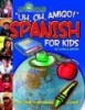 Uh, Oh, Amigo! Spanish for Kids (Paperback) (English, Spanish, Paperback) - Carole Marsh Photo