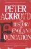 The History of England - Volume 1 - Foundation (Paperback, Main Market Ed.) - Peter Ackroyd Photo