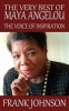 The Very Best of Maya Angelou - The Voice of Inspiration (Paperback) - Frank Johnson Photo