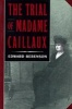 The Trial of Madame Caillaux (Paperback, Revised) - Edward Berenson Photo