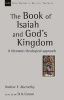 The Book of Isaiah and God's Kingdom - A Thematic-Theological Approach (Paperback) - Andrew T Abernethy Photo