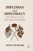 Diplomas and Diplomacy 2016 - The History of the Marshall Scholarship (Hardcover, 1st Ed. 2016) - Aroop Mukharji Photo