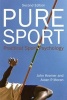 Pure Sport - Practical Sport Psychology (Paperback, 2nd Revised edition) - John Kremer Photo