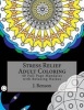 Stress Relief Adult Coloring - 40 Full Page Mandalas with Relaxing Haikus (Paperback) - J Benson Photo