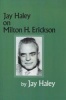  on Milton H.Erickson (Hardcover) - Jay Haley Photo