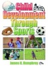 Child Development through Sports (Paperback) - James H Humphrey Photo