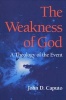 The Weakness of God - A Theology of the Event (Paperback) - John D Caputo Photo