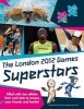 The London 2012 Games Superstars - An Official London 2012 Games Publication (Paperback) - Gavin Newsham Photo