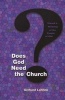 Does God Need The Church? - Toward A Theology Of The People Of God (Paperback) - Gerhard Lohfink Photo