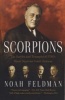 Scorpions - The Battles and Triumphs of FDR's Great Supreme Court Justices (Paperback) - Noah Feldman Photo