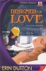 Designed for Love (Paperback) - Erin Dutton Photo