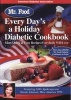 Mr. Food: Every Day's a Holiday Diabetic Cookbook (Paperback) - Art Ginsburg Photo