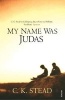 My Name Was Judas (Paperback) - CK Stead Photo