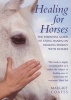 Healing For Horses (Paperback) - Margrit Coates Photo