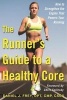 The Runner's Guide to a Healthy Core - How to Strengthen the Engine That Powers Your Running (Paperback) - Daniel J Frey Photo