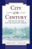 City of the Century - Epic of Chicago and the Making of America (Paperback, 1st Touchstone ed) - Donald L Miller Photo