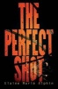 The Perfect Shot (Paperback) - Elaine Marie Alphin Photo