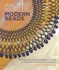 Ancient Worlds, Modern Beads - 30 Stunning Beadwork Designs Inspired by Treasures from Ancient Civilisations (Paperback) - Mortira Natasha Pelt Photo