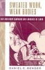 Sweated Work, Weak Bodies - Anti-Sweatshop Campaigns and Languages of Labor (Paperback) - Daniel E Bender Photo