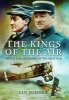 The Kings of the Air - French Aces and Airmen of the Great War (Hardcover) - Ian Sumner Photo