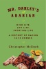 Mr. Darley's Arabian - High Life, Low Life, Sporting Life: A History of Racing in Twenty-Five Horses (Hardcover) - Christopher Mcgrath Photo