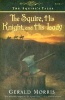 The Squire, His Knight, and His Lady (Paperback) - Gerald Morris Photo