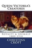 Queen Victoria's Creatures - Royalty & Animals in the Victorian Era (Paperback) - Christina Croft Photo