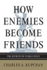 How Enemies Become Friends - The Sources of Stable Peace (Paperback) - Charles A Kupchan Photo