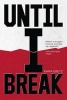 Until I Break (Hardcover) - Kara Bietz Photo