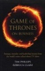 Game of Thrones on Business - Strategy, Morality and Leadership Lessons from the World's Most Talked About TV Show (Paperback) - Tim Phillips Photo