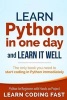 Learn Python in One Day and Learn It Well - Python for Beginners with Hands-On Project. the Only Book You Need to Start Coding in Python Immediately (Paperback) - Jamie Chan Photo