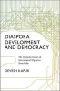 Diaspora, Development, and Democracy - The Domestic Impact of International Migration from India (Hardcover) - Devesh Kapur Photo