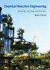 Chemical Reaction Engineering - Essentials, Exercises and Examples (Paperback) - Martin Schmal Photo