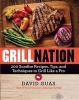 Grill Nation - 200 Surefire Recipes, Tips, and Techniques to Grill Like a Pro (Paperback) - David Guas Photo