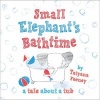 Small Elephant's Bathtime (Paperback) - Tatyana Feeney Photo