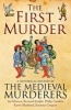 The First Murder (Paperback) - The Medieval Murderers Photo