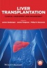 Liver Transplantation - Clinical Assessment and Management (Hardcover) - James Neuberger Photo