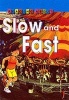 Slow and Fast (Paperback, New edition) - Jim Pipe Photo