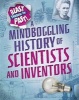 A Mindboggling History of Scientists and Inventors (Hardcover, Illustrated edition) - Izzi Howell Photo