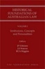 Historical Foundations of Australian Law, Volume I & Volume II (Hardcover) - Justin T Gleeson Photo