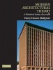 Modern Architectural Theory - A Historical Survey, 1673-1968 (Paperback) - Harry Francis Mallgrave Photo