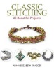 Classic Stitching - 25 Beautiful Projects (Paperback) - Anna Elizabeth Draeger Photo