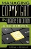 Managing Copyright in Higher Education - A Guidebook (Hardcover) - Donna L Ferullo Photo