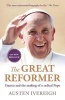 The Great Reformer - Francis and the Making of a Radical Pope (Paperback, Main) - Austen Ivereigh Photo