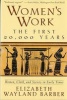 Women's Work - The First 20, 000 Years - Women, Cloth and Society in Early Times (Paperback, Revised) - Elizabeth Wayland Barber Photo