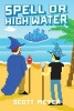 Spell or High Water (Paperback) - Scott Meyer Photo